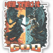Hell versuchte es Gott verleugnete es Christlicher Aufkleber (Vorderseite)