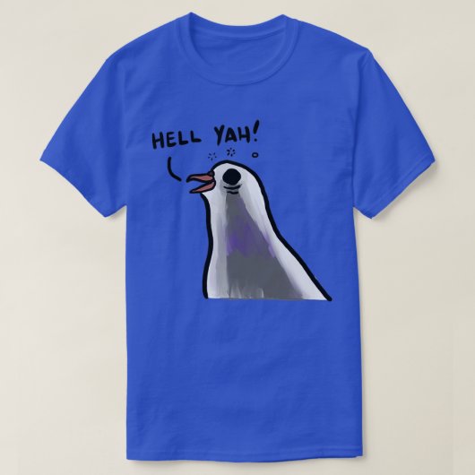 Hell Yah Pigeon 2 T-Shirt (Design vorne)