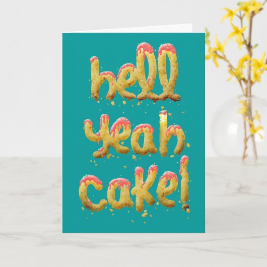 Hell Yeah Cake! Karte (Gelbe Blume)