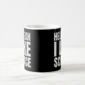 Hell Yeah I like Science Funny Steminist Girl Kaffeetasse (Mittel)