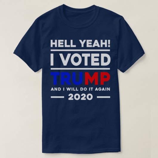 Hell Yeah ich gewählt und ich werde es wieder tun T-Shirt (Design vorne)