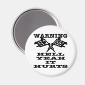 Hell Yeah It Hurts Tattoo Magnet (Vorderseite/Rückseite)