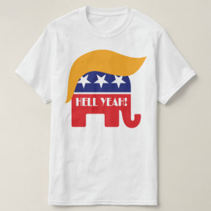 Hell Yeah Präsident Trump - GOP Elefant Haar Logo T-Shirt