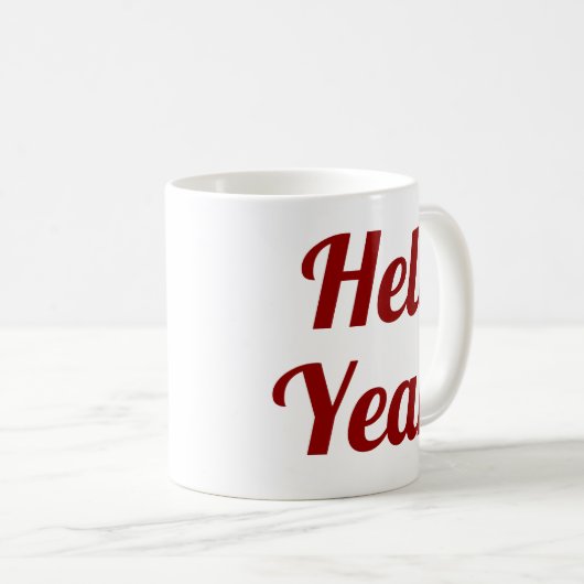 Hell Yeah| Slogan-Tasse | handschriftlich Kaffeetasse (VorderseiteRechts)
