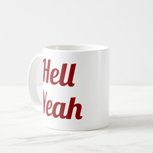Hell Yeah| Slogan-Tasse | handschriftlich Kaffeetasse (Vorderseite Links)