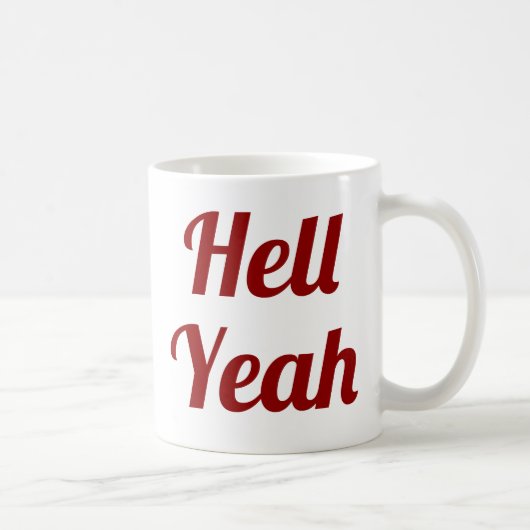 Hell Yeah| Slogan-Tasse | handschriftlich Kaffeetasse (Rechts)