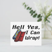 Hell Yes I Can Wrap Postkarte (Stehend Vorderseite)