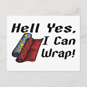 Hell Yes I Can Wrap Postkarte