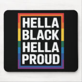Hella Black Hella Proud Afrikanischer Gay Pride Mousepad (Vorne)