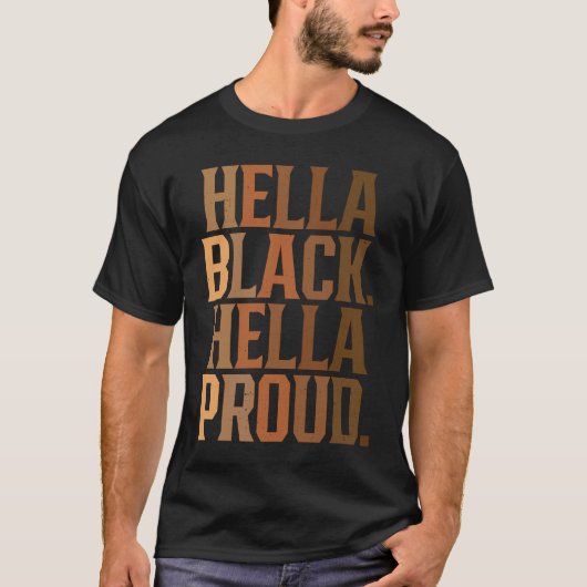 Hella Black Retro Hella Proud Black History Month  T-Shirt (Vorderseite)