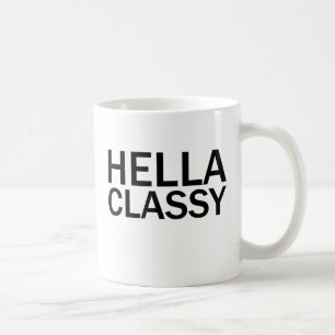 HELLA CLASSY Funny Rude All Caps T - Shirt Kaffeetasse