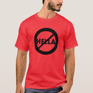 Hella ist nicht ein Wort-Shirt T-Shirt