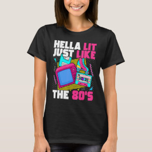 Hella Lit wie der 80er 80er Ästhetik der 80er Jahr T-Shirt
