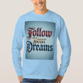 Hellblaues Follow Your Dreams T-Shirt (Vorderseite)