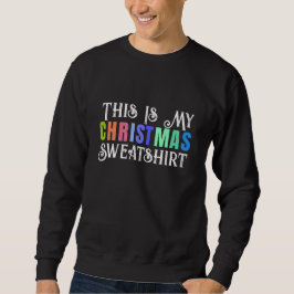 Helle Farben Weihnachten Moderner Text Männer Sweatshirt