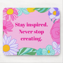 Helle rosa gelbe florale Motivationszitat-Maus Mousepad