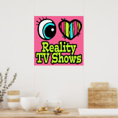 Helles Auge Herz I Liebe Reality TV Shows Poster (Küche)