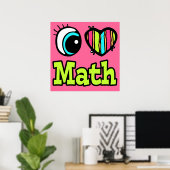 Helles Auge Herz Ich liebe Mathe Poster (Heimbüro)