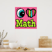 Helles Auge Herz Ich liebe Mathe Poster (Küche)