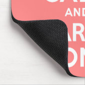 Hellkorallen-Keep Calm und Mach Weiter Mousepad (Ecke)