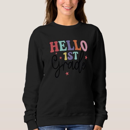 Hello 1st Grade First Back To School Student Teach Sweatshirt (Vorderseite)