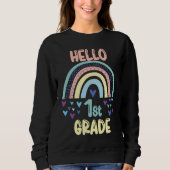 Hello 1st Grade Rainbow Back To School First Grade Sweatshirt (Vorderseite)