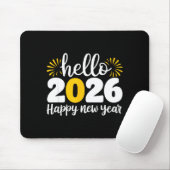 Hello 2026 Happy New Year 2026 New Year's Eve Part Mousepad (Mit Mouse)