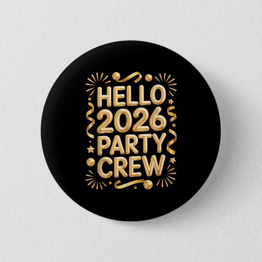 Hello 2026 Party Crew New Years Eve Celebration Button (Vorderseite)