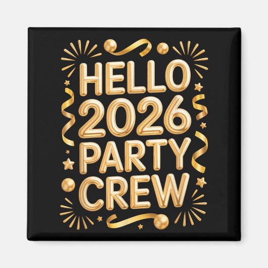 Hello 2026 Party Crew New Years Eve Celebration Magnet (Vorne)