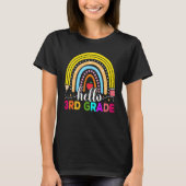 Hello 3rd Grade Rainbow Teachers Kids Back to Scho T-Shirt (Vorderseite)