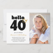 Hello 40 Meilenstein Geburtstag Crown Custom Foto Einladung (Vorderseite)