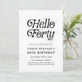 Hello 40 Modern Retro 40. Geburtstag Einladung (Stehend Vorderseite)