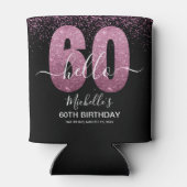 Hello 60! - 60th Birthday Woman with Pink Glitter Dosenkühler (Rückseite)