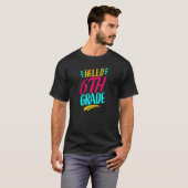 Hello 6th Grad First Day Of School Teacher Back T T-Shirt (Vorne ganz)