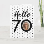 Hello 70 Black & White Dots Foto Geburtstagkarte Karte (Vorderseite)