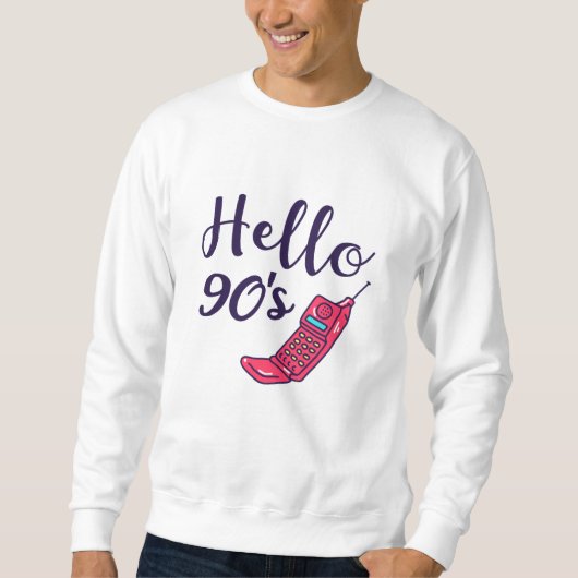 Hello 90s Handy Sweatshirt (Vorderseite)