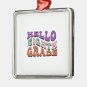 Hello Aighth Grade Ornament Aus Metall (Links)