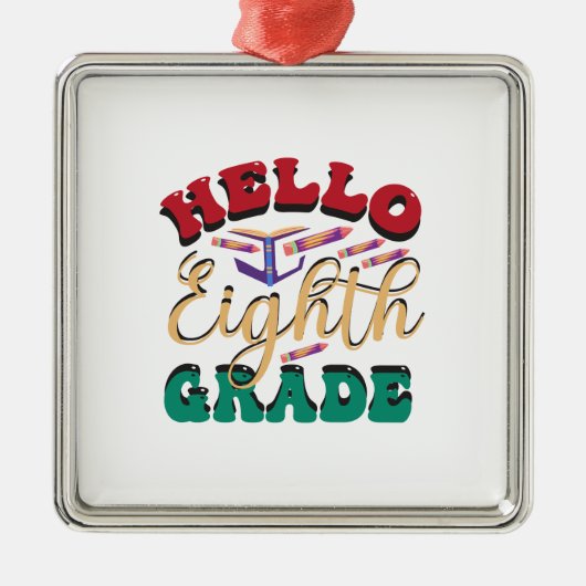 Hello Aighth Grade Ornament Aus Metall (Vorne)
