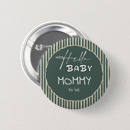 Hello Baby Dark Green Stripes Mommy-to-be Button (Vorne & Hinten)