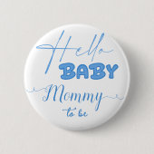 Hello Baby Elegant Ocean Blue Mommy-to-be Button (Vorderseite)