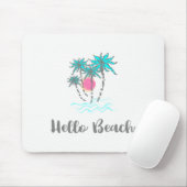 Hello Beach Tropical Summer Mousepad (Mit Mouse)