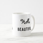 Hello Beautiful Coffee Tasse (VorderseiteRechts)