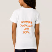 Hello Braces Mandarine Goodbye Candy, Gum and Soda T-Shirt (Rückseite)
