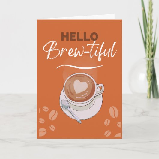 Hello Brew-beautiful Coffee Pun for Girlfriend Karte (Vorderseite)
