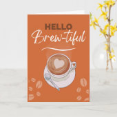 Hello Brew-beautiful Coffee Pun for Girlfriend Karte (Gelbe Blume)