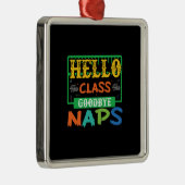 Hello Class Goodbye Nickerchen Ornament Aus Metall (Rechts)