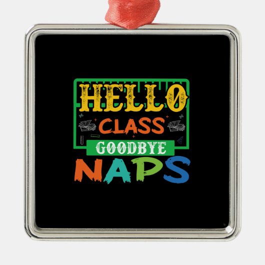 Hello Class Goodbye Nickerchen Ornament Aus Metall (Vorne)