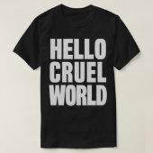 Hello Cruel World Nihilist Design T-Shirt (Design vorne)