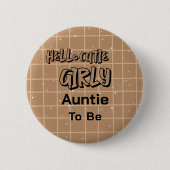 Hello Cutie Girly Cute Brown Gingham Auntie-to-be Button (Vorderseite)