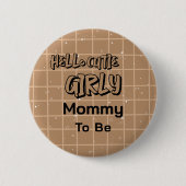 Hello Cutie Girly Cute Brown Gingham Mommy-to-be Button (Vorderseite)